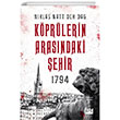 1794 Köprülerin Arasındaki Şehir Doğan Kitap