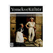 Yemek ve Kltr  Aylk Dergi Say: 76 - Yaz 2024 Yemek ve Kltr Dergisi Yaynlar