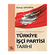 Sendikalizm ve Parlamentarizm Arasnda Trkiye i Partisi Tarihi Tz Yaynlar