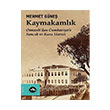 Kaymakamlk - Osmanl dan Cumhuriyete Sancak ve Kaza daresi Vakfbank Kltr Yaynlar