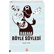 Babam Byle Syledi Akademisyen Kitabevi