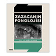 ZAZACANIN FONOLOJS MERKEZ, KUZEY ve GNEY AIZLARI izgi Kitabevi