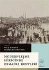 Modernleşme Sürecinde Osmanlı Kentleri Alfa Yayınları