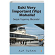 Eski Very mportant (Vip) Mahalle! Cinius Yaynlar
