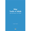 Bilgi Varlk Ve Ahlak Eski Yeni Yaynlar