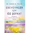 Ebeveynler in z efkat: ocuunuzu Kendinize zen Gstererek Bytn Koridor Yaynclk