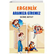 Ergenlik Aramıza Giremez 2E Kültür-Sanat