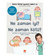 Ne Zaman yi? Ne Zaman Kt ? Uan Fil