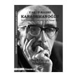 Yakup Kadri Karaosmanoğlu Türk Yazınında Gerçekçiliğin Temel Taşı İnsancıl Yayınları