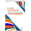 E-Spor kavramlar; Teoriler Ve Uygulamalar Akademisyen Kitabevi
