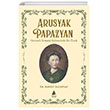 Arusyak  Papazyan Osmanl Ermeni Sahnesinde Bir nc Aras Yaynclk