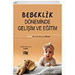 Bebeklik Dneminde Geliim ve Eitim An Yaynclk
