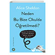 Neden Bu Bize Okulda retilmedi? Orenda