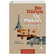 Bir Dnya  Mekn Anlar ve Seyahat Yazlar (Menemen-Paris-am) Menevi Yaynlar