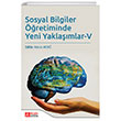 Sosyal Bilgiler retiminde Yeni Yaklamlar- V Pegem Akademi Yaynclk