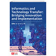 Informatics and Technology Transfer: Bridging Innovation and Implementation Pegem Akademi Yaynclk