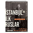 stanbulda lk Ruslar Trk Sularnda 46 Gn Tima Tarih