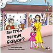 Bu Tren Nereye Gidiyor Tilki Kitap