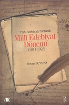 Trk Edebiyat Tarihinde Milli Edebiyat Dnemi (1911 - 1923) Akademik Kitaplar