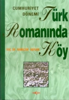 Cumhuriyet Dnemi Trk Romannda Ky Aka Yaynlar - Ders Kitaplar