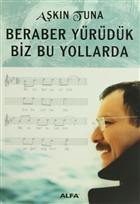 Beraber Yrdk Biz Bu yollarda Alfa Yaynlar