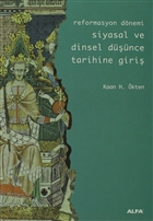 Reformasyon Dnemi Siyasal ve Dinsel Dnce Tarihine Giri Alfa Yaynlar
