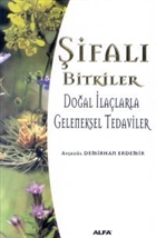 ifal Bitkiler Doal lalarla Geleneksel Tedaviler Alfa Yaynlar