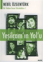 Yeilam`n Yolu: Nebil zgentrk`le Bir Yudum nsan Yolculuklar Alfa Yaynlar