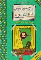 Abby Hayes`in Neeli Gnleri Yldzlara Uzanmak Altn Kitaplar
