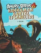 Angry Birds - Kahraman Kartal Efsaneleri - 1. Blm Altn Kitaplar
