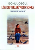 Lise Defterleri`nden Sonra Mrekkepsiz Kalemler Altn Kitaplar