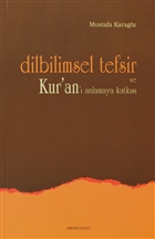 Dilbilimsel Tefsir ve Kur`an` Anlamaya Katks Ankara Okulu Yaynlar