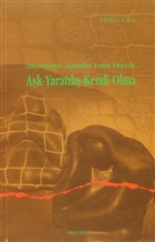 Din Felsefesi Asndan Yunus Emre`de Ak - Yaratl - Kendi Olma Ankara Okulu Yaynlar