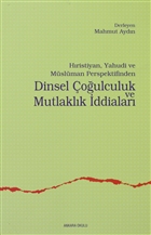 Hristiyan, Yahudi ve Mslman Perspektifinden Dinsel oulculuk ve Mutlaklk ddialar Ankara Okulu Yaynlar
