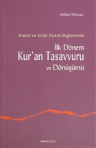 lk Dnem Kur`an Tasavvuru ve Dnm Ankara Okulu Yaynlar