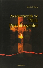 Presbiteryenlik ve Trk Presbiteryenler Ankara Okulu Yaynlar