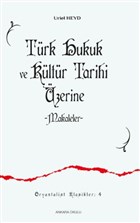 Trk Hukuk ve Kltr Tarihi zerine Makaleler Ankara Okulu Yaynlar