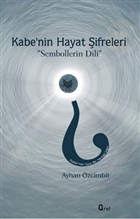 Kabe`nin Hayat ifreleri Araf Yaynlar