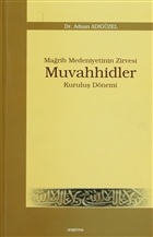 Marip Medeniyetinin Zirvesi Muvahhidler Aratrma Yaynlar