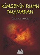 Kimsenin Ruhu Duymadan Arkada Yaynlar