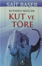 Kutadgu Bilig`de Kut Ve Töre İrfan Yayıncılık