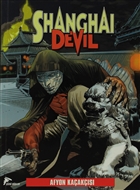 Shanghai Devil 1 : Afyon Kaaks, Yasak ehir izgi Dler Yaynevi