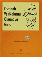 Osmanl Vesikalarn Okumaya Giri Trkiye Diyanet Vakf Yaynlar
