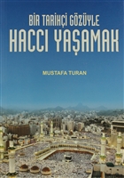 Bir Tarihi Gzyle Hacc Yaamak Yazarn Kendi Yayn