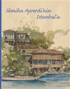 Samiha Ayverdi`nin stanbul`u Yazarn Kendi Yayn