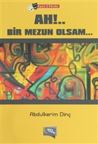 Ah!.. Bir Mezun Olsam... (Oyun 2 Perde) Gece Kitapl