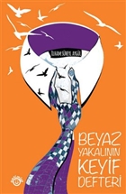 Beyaz Yakalnn Keyif Defteri Optimist Yayn Datm