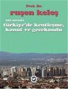 100 Soruda Trkiye`de Kentleme, Konut ve Gecekondu Cem Yaynevi