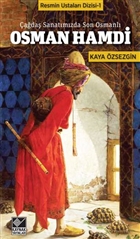 ada Sanatmzda Son Osmanl Osman Hamdi Kaynak Yaynlar