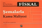 Fiskal - emalarla Kamu Maliyesi Gazi Kitabevi - Snav Kitaplar